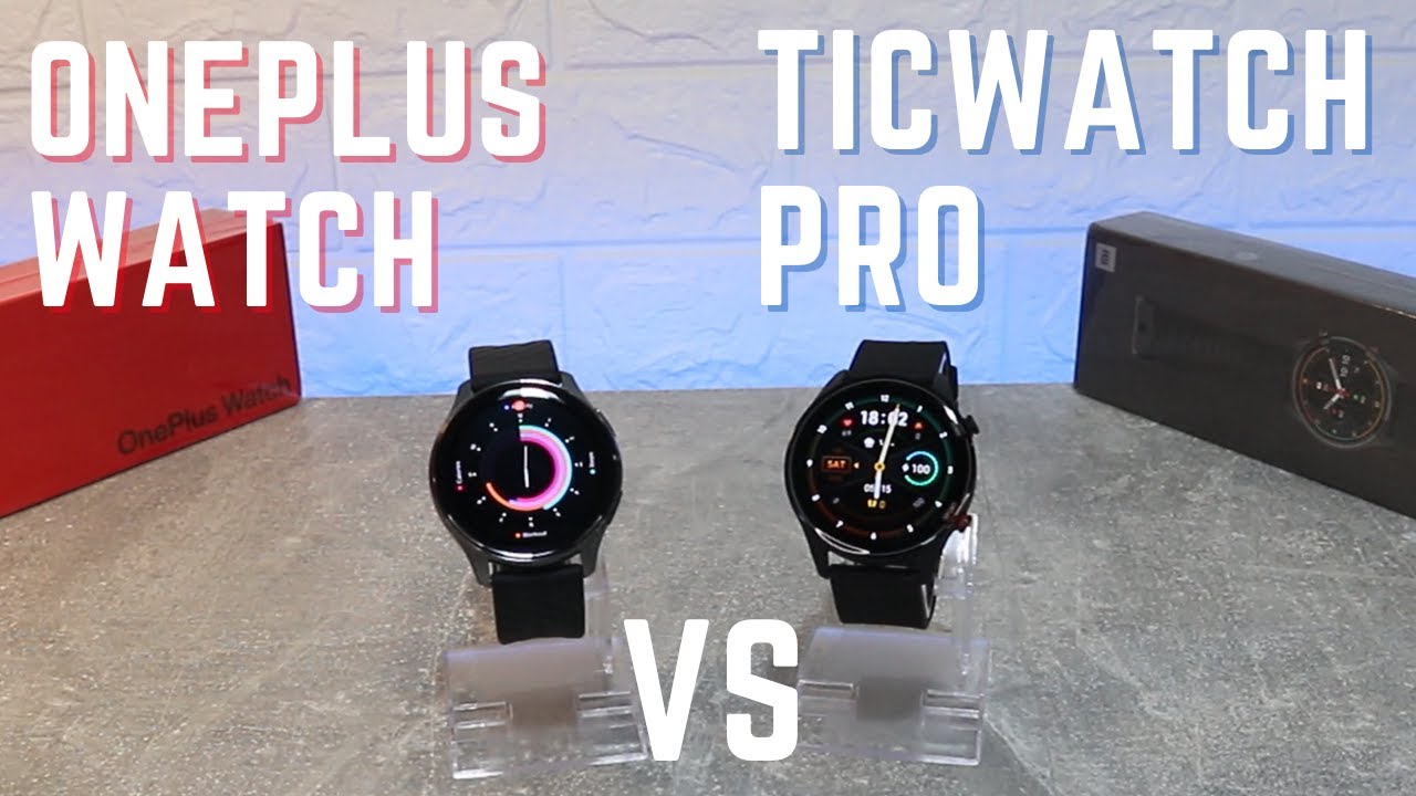 OnePlus Watch VS TicWatch Pro which one is better and why?