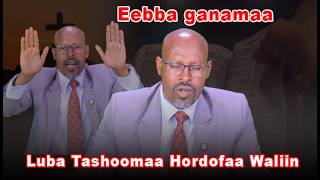 Eebba Ganamaa Luba Tashoomaa Hordofaa Waliin 789