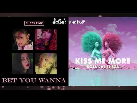 Bet You Wanna Kiss Me More - BLACKPINK & Doja Cat ft. Cardi B & SZA (Mashup!)