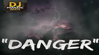 dark hip hop beat dj phanatic beats "Danger" trap type beat