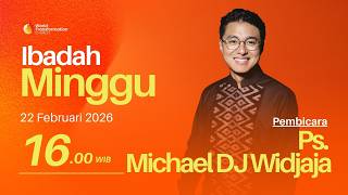 Download lagu Ibadah Minggu ONSITE | Ps. Michael DJ Widjaja | 22 Februari 2026 | Pkl. 16.00 WIB | GBI WTC Serpong mp3
