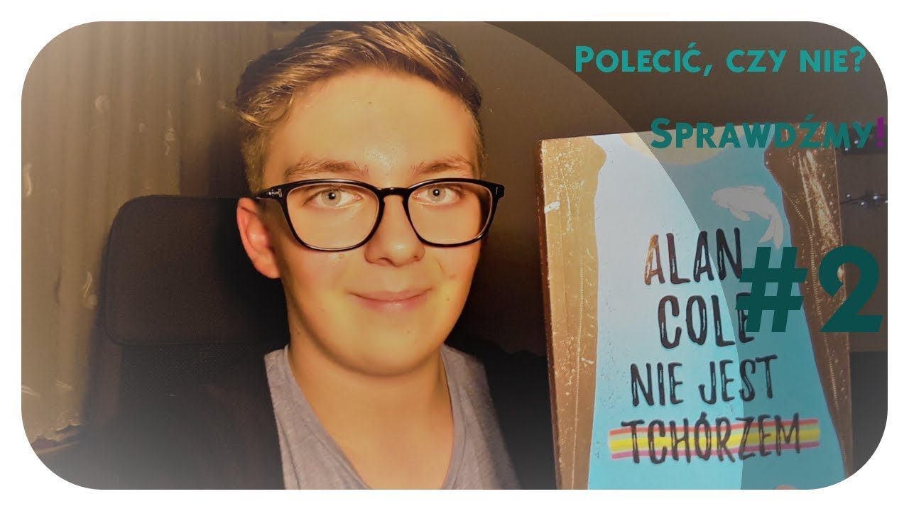Polecić, czy nie Sprawdźmy! | Alan Cole nie jest tchórzem #3