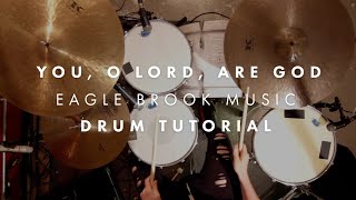 You, O Lord, Are God (Drum Tutorial)