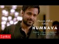 Humnava Full Song Lyrics Hamari Adhuri Kahani Papon Emraan Hashmi Vidya Balan