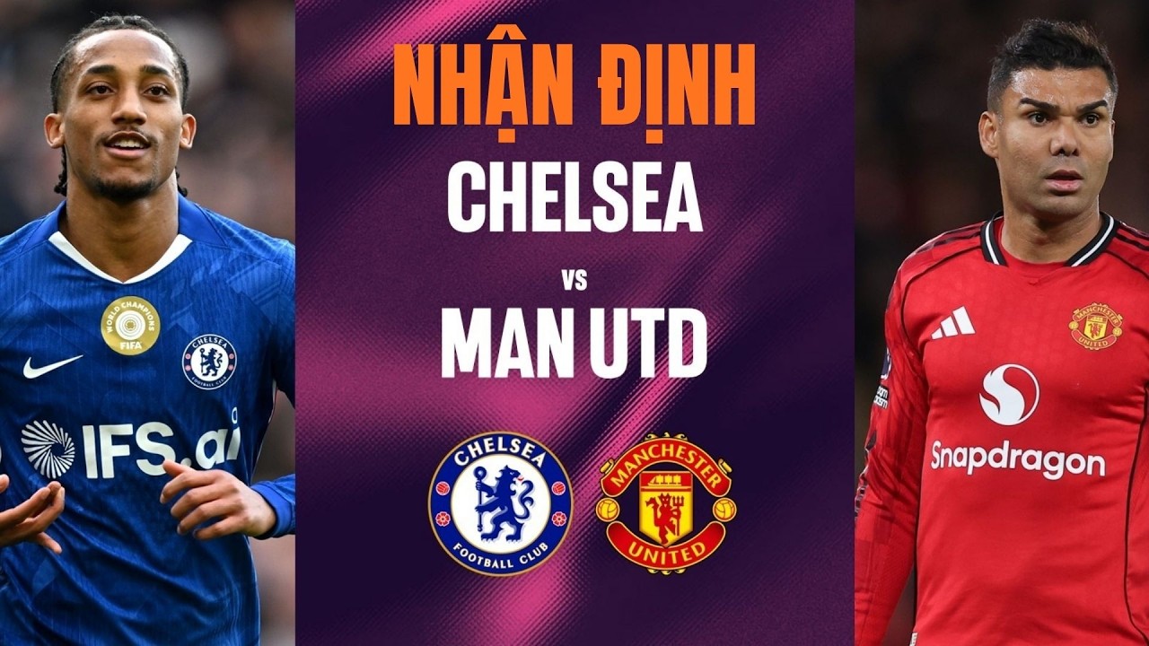Nhận Định Chelsea vs MU (02h00 ngày 19/4): Áp Lực Đè Nặng Stamford Bridge