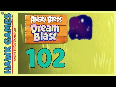 Angry Birds Dream Blast Level 102 - Walkthrough, No Boosters
