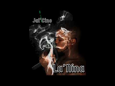 Jai’Cino x La’Nina