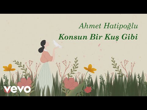 Ahmet Hatipoğlu - Konsun Bir Kuş Gibi