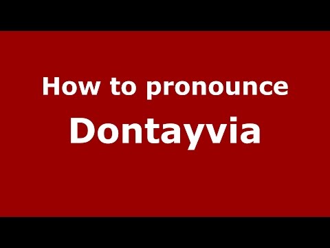 How to pronounce Dontayvia (Knightdale, North Carolina, US/American English) - PronounceNames.com