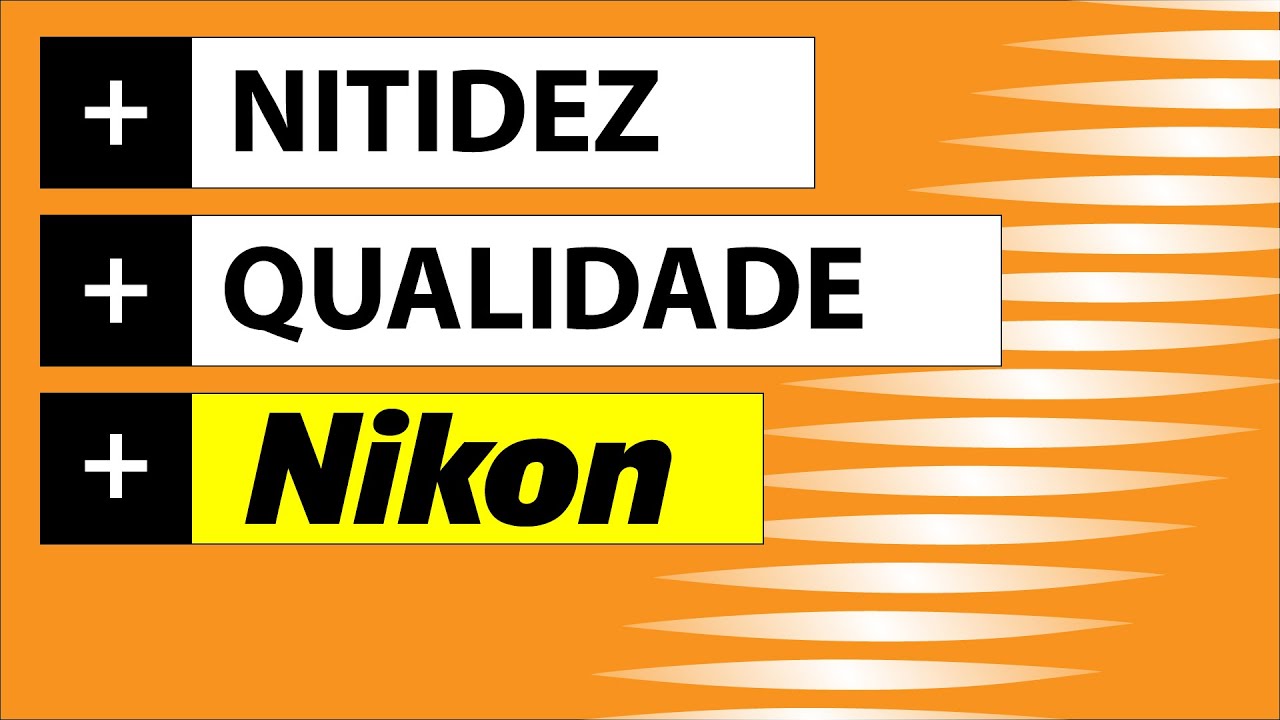 Como Aumentar a NITIDEZ e a Qualidade de Imagem da sua NIKON