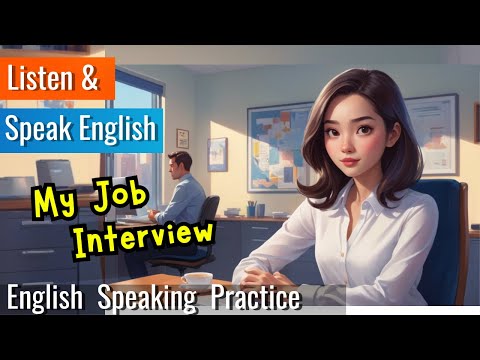 My Job Interview | Shadowing English Speaking Practice | Improve Your English