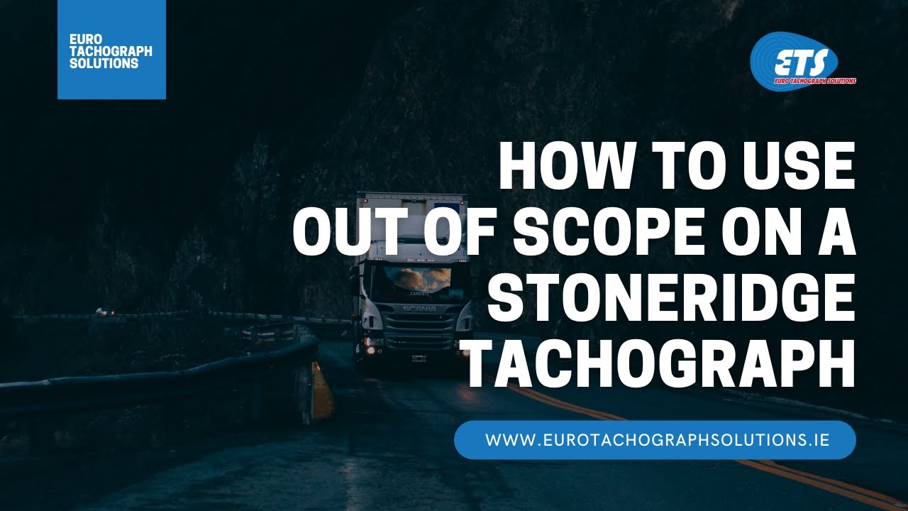 How to use the Out Of Scope Option on a Stoneridge SE5000 Tachograph