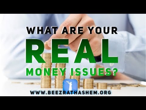 What Are Your Real Money Issues? - MUSSAR Pirkei Avot (107)