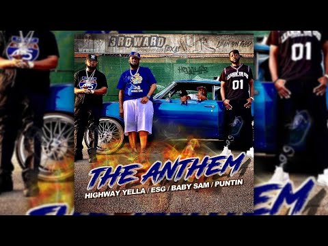 The Anthem - E.S.G. x BABY SAM x HIGHWAY YELLA x PUNTIN (EXPLICT AUDIO)