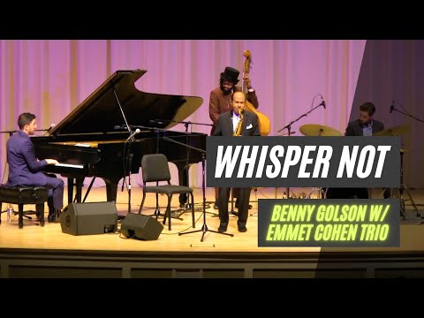 Benny Golson w/ Emmet Cohen | Whisper Not