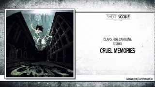 Claps for Caroline - Cruel Memories