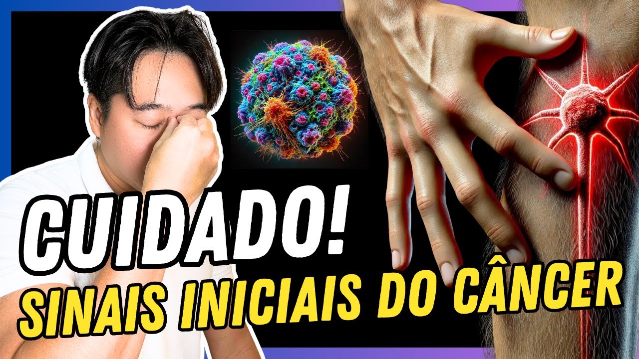 OS 9 SINAIS IGNORADOS DO CÂNCER.
