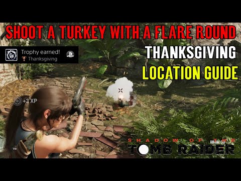 Shadow of the Tomb Raider 🏹 Thanksgiving 🏹 (Shoot a Turkey with a Flare Round) Video