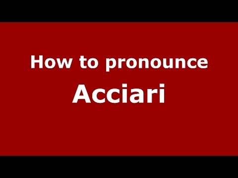 How to pronounce Acciari (Spanish/Argentina)  - PronounceNames.com