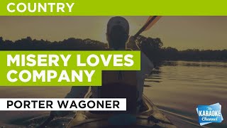 Misery Loves Company : Porter Wagoner | Karaoke with Lyrics