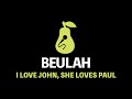 Beulah - I Love John, She Loves Paul (Karaoke)