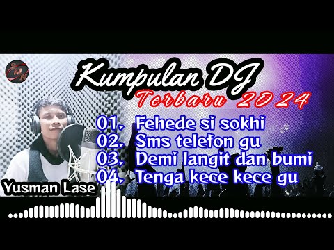 Kumpulan Dj nias - Yusman Lase - Update terbaru 2024