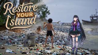 【Restore Your Island】離島を掃除して徳を積m【NIJISANJI EN￤Meloco Kyoran】