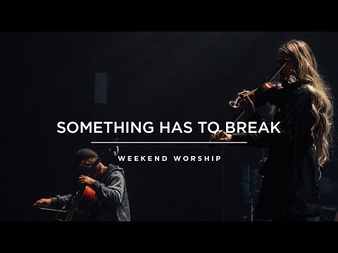 Something Has To Break - Red Rocks Worship (Feat. Allison & Antonio)