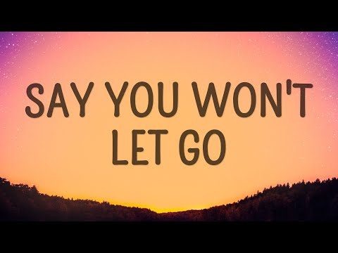 Say you won t let go lyrics