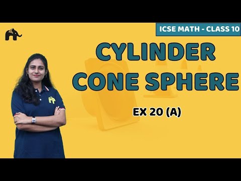 Cylinder Cone Sphere Class 10 ICSE Maths | Mathematics  Chapter 20 Exercise 20A | Selina