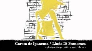 Garota de Ipanema * Linda Di Francesca