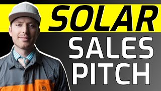 Solar Sales Pitch - The EASIEST Way To Simplify Your Solar Pitch