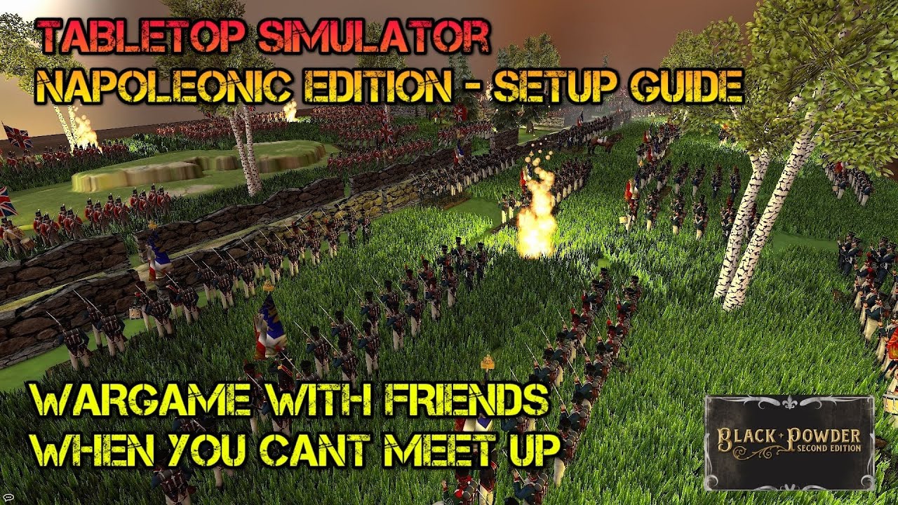 Black Powder - WARGAMING With Table Top Simulator -  Napoleonic Guide