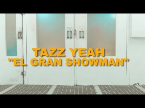 Tazz-yeah: EL GRAN SHOWMAN (Prod by Jim B.)