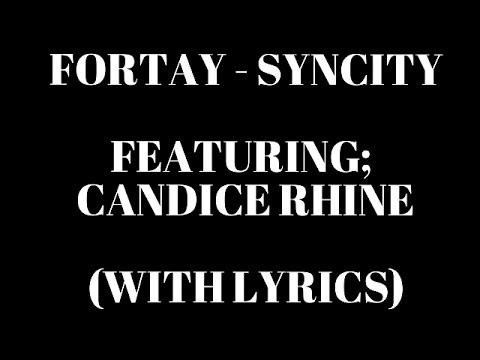 Fortay - Syncity (With Lyrics) HD