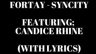 Fortay - Syncity (With Lyrics) HD