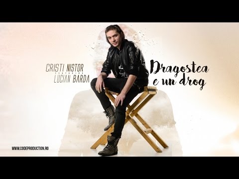 Cristi Nistor feat. Lucian Barda - Dragostea e un drog (Official Single)