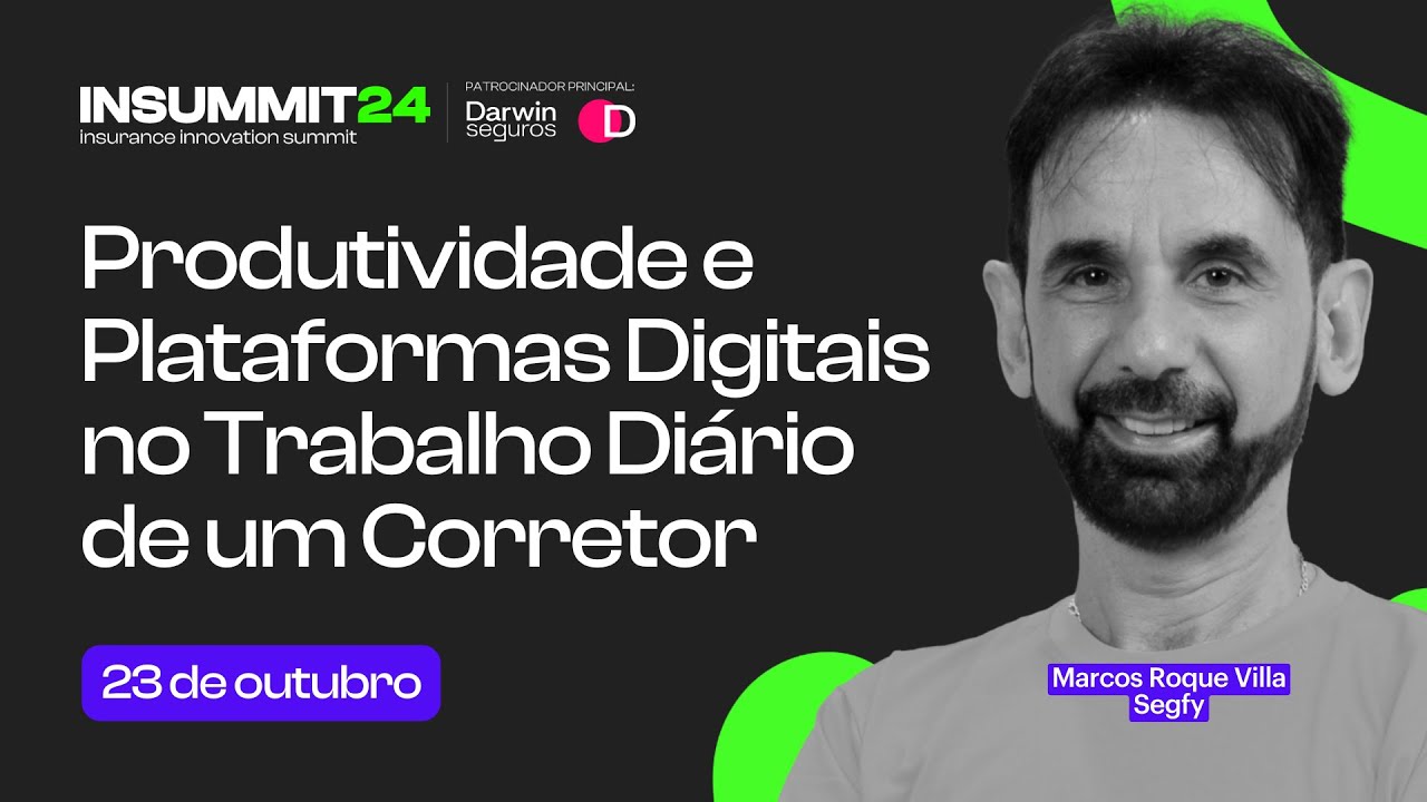 [INSUMMIT24] Produtividade e Plataformas Digitais no Trabalho Diário de um Corretor - Marcos Villa