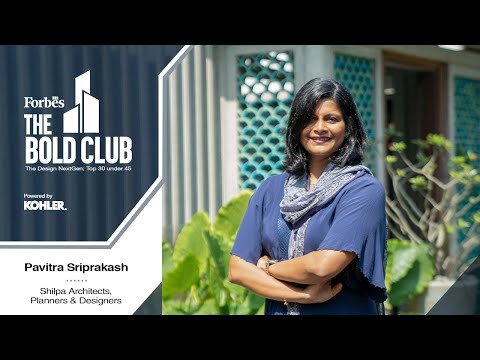 Forbes India The Bold Club: The Design NextGen Top 30 under 45 Powered by Kohler | Shilpa Architects