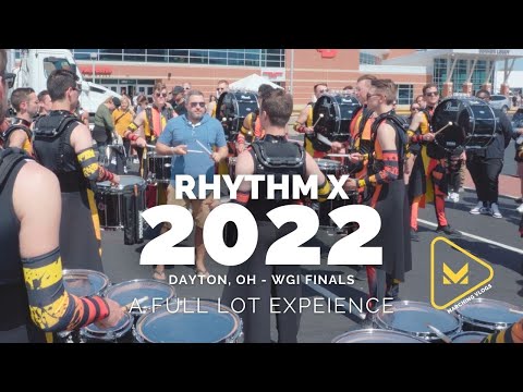 Rhythm X 2022  - WGI Finals Week - A Full Lot Experience