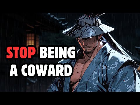 How to Stop Being a Coward -  Miyamoto Musashi