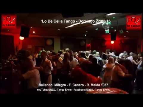 Bailando en Lo De Celia Tango: Milagro - F. Canaro - R. Maida 1937