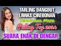 TARLING LAWAS CIREBONAN SEPANJANG MASA TARLING DANGDUT PANTURA Kapan Elinge