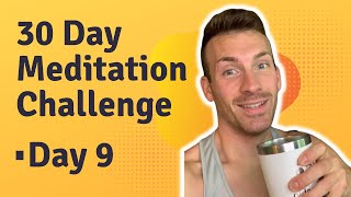 30 Day Meditation Challenge: Day 9 | Andrew Cipriano
