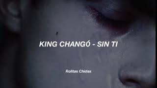 King Chango - Sin Ti
