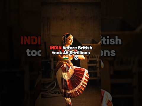 India before Britishers took 45 trillions..🔥🇮🇳 #shorts #india