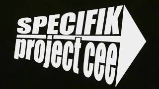 Specifik & Project Cee - All I Ever Wanted - 2007