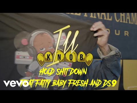 ILL KNOB - Hold Shit Down (feat. Fatty Baby Fresh & K-9(DS9)) ft. Fatty Baby Fresh, K-9(DS9))