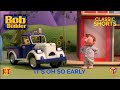Bob The Builder Shorts It S Oh So Early