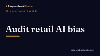 AI governance for retail: audit bias before regulators do